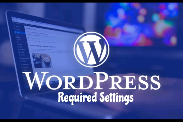WordPress Settings Required For Any Good Website Development And Clean User Interface