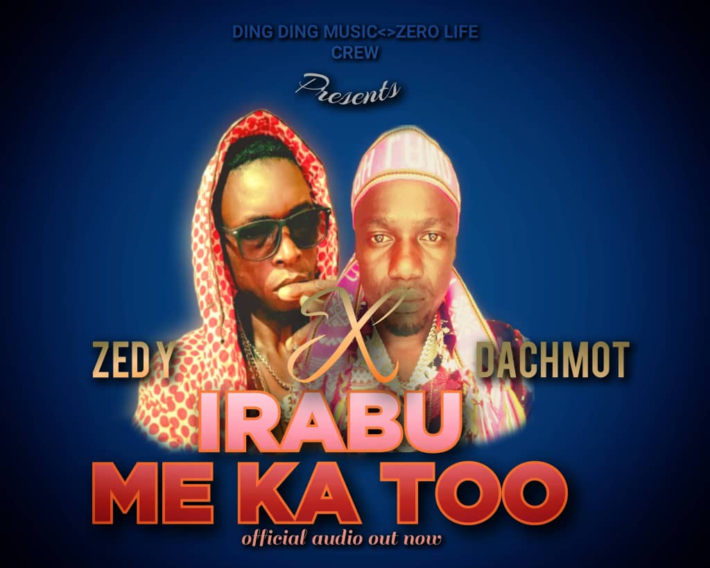 Irabu Me Katoo By Zed Y ft Dachmot cover art